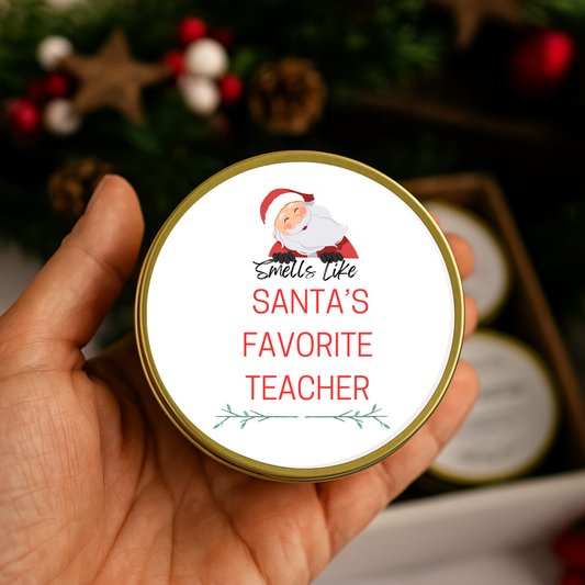 "SMELLS LIKE SANTA'S FAVORITE TEACHER"